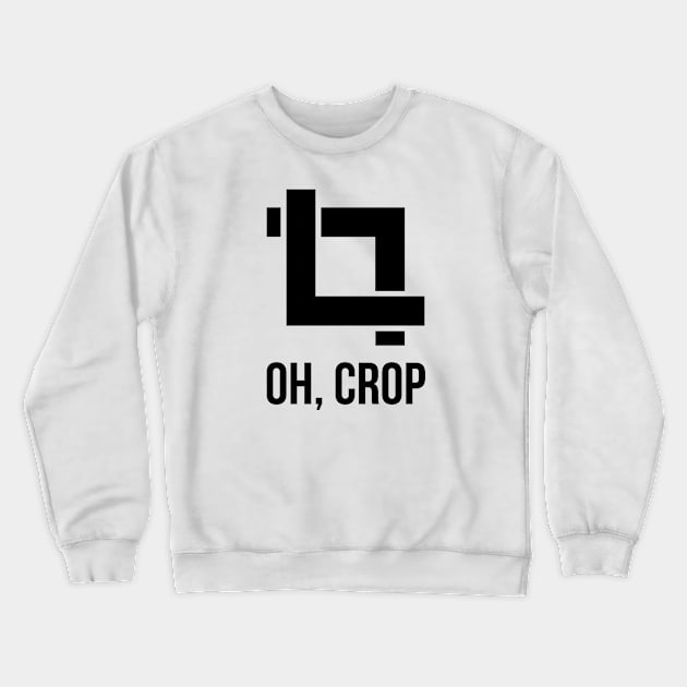 Oh, Crop Crewneck Sweatshirt by designdaking